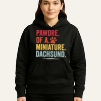 Pawdre Of A Miniature Dachsund Dog Lover Apparel Hoodie