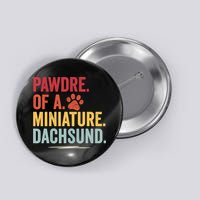 Pawdre Of A Miniature Dachsund Dog Lover Apparel Button