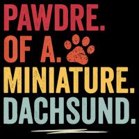 Pawdre Of A Miniature Dachsund Dog Lover Apparel Button