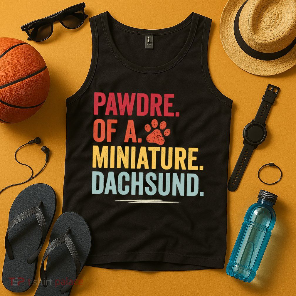 Pawdre Of A Miniature Dachsund Dog Lover Apparel Tank Top