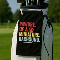 Pawdre Of A Miniature Dachsund Dog Lover Apparel Golf Towel
