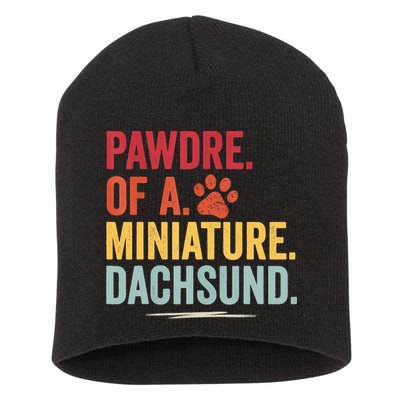 Pawdre Of A Miniature Dachsund Dog Lover Apparel Short Acrylic Beanie