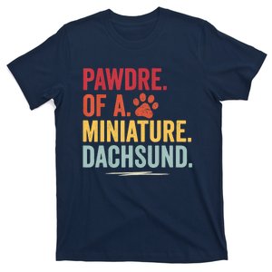 Pawdre Of A Miniature Dachsund Dog Lover Apparel T-Shirt