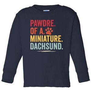 Pawdre Of A Miniature Dachsund Dog Lover Apparel Toddler Long Sleeve Shirt