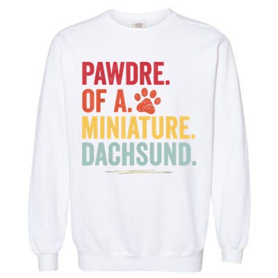 Pawdre Of A Miniature Dachsund Dog Lover Apparel Garment-Dyed Sweatshirt