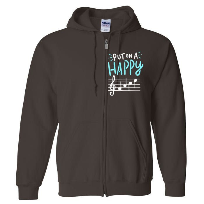 Put On A Happy Music Full Zip Hoodie