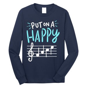 Put On A Happy Music Long Sleeve Shirt