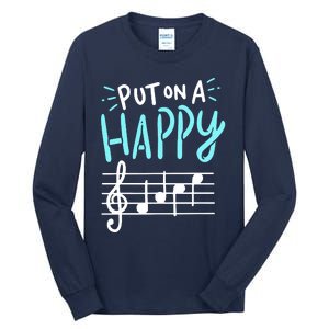 Put On A Happy Music Tall Long Sleeve T-Shirt