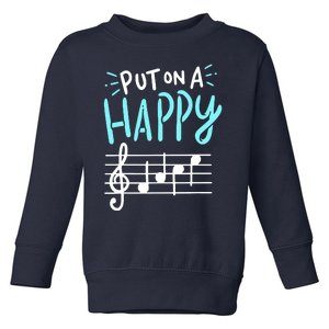 Put On A Happy Music Toddler Sweatshirt