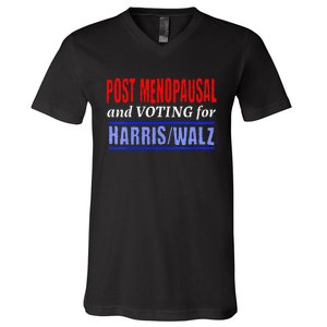 Post Opausal And Voting For Harris Walz 24 V-Neck T-Shirt