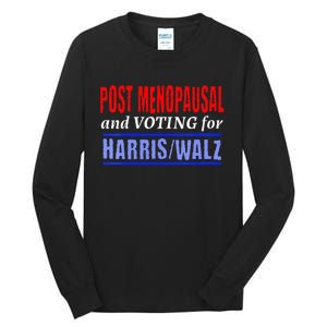 Post Opausal And Voting For Harris Walz 24 Tall Long Sleeve T-Shirt