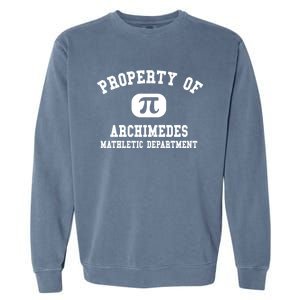 Property Of Archimedes Gift Mathletic Departt Funny Gift Garment-Dyed Sweatshirt