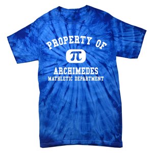 Property Of Archimedes Gift Mathletic Departt Funny Gift Tie-Dye T-Shirt