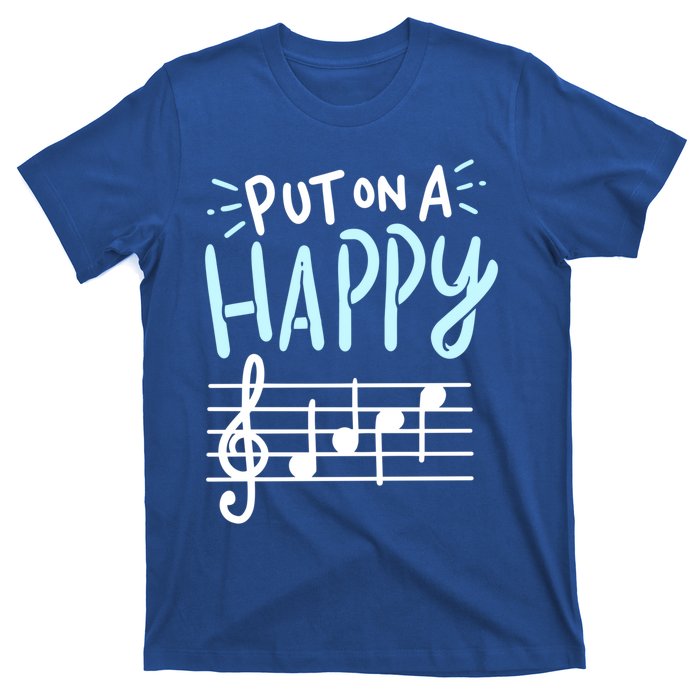 Put On A Happy Face Music Cute Gift Funny Music Teacher Cool Gift T-Shirt