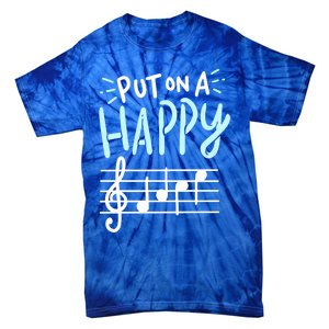 Put On A Happy Face Music Cute Gift Funny Music Teacher Cool Gift Tie-Dye T-Shirt