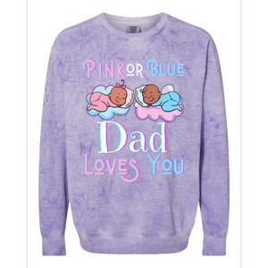 Pink Or Blue Dad Loves You Shower Gender Reveal Daddy Great Gift Colorblast Crewneck Sweatshirt