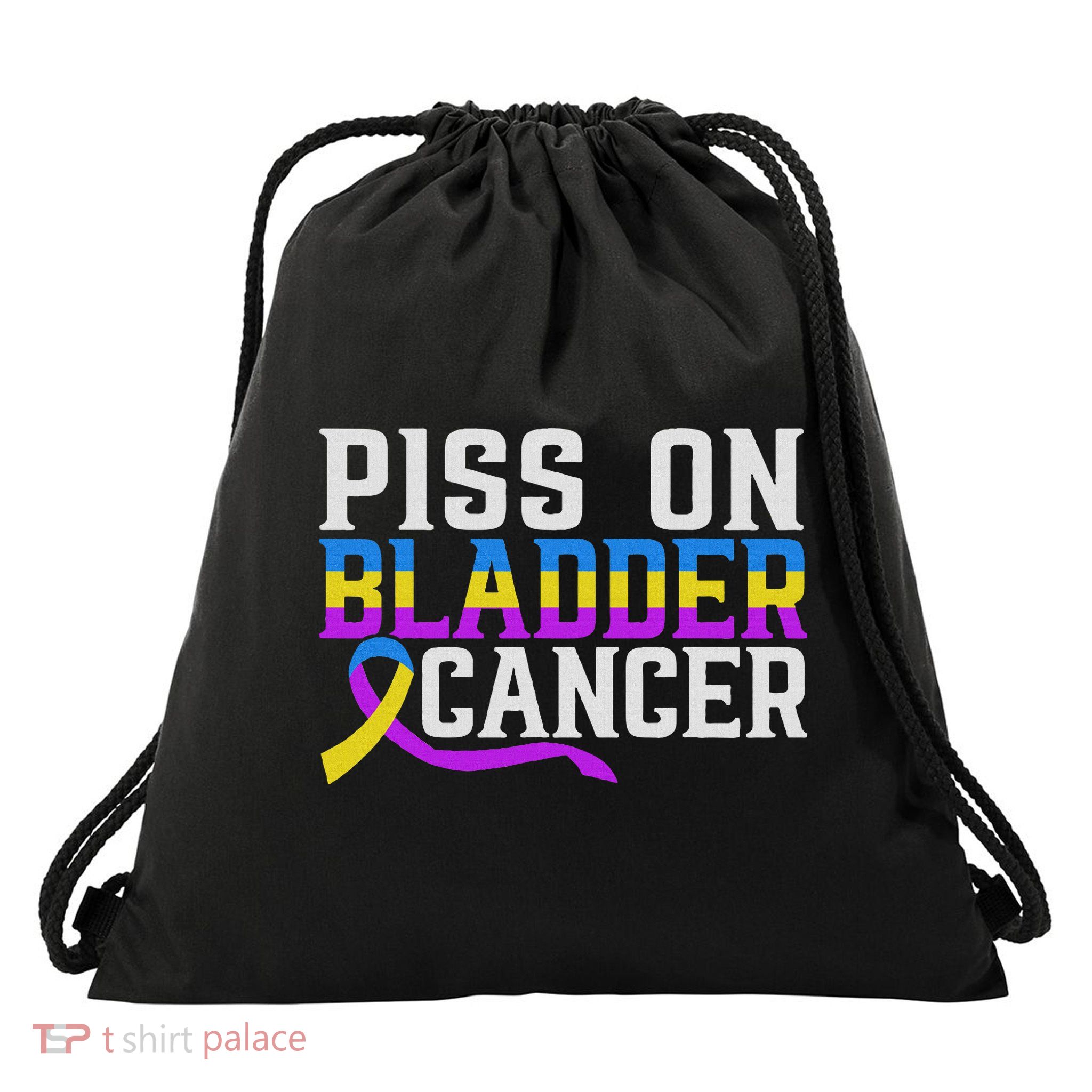 Piss On Bladder Cancer Warrior Bladder Cancer Awareness Drawstring Bag