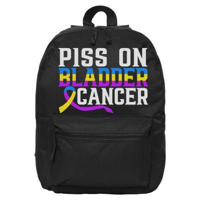 Piss On Bladder Cancer Warrior Bladder Cancer Awareness 16 in Basic Backpack