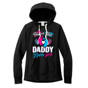 Pink Or Blue Daddy Loves You Shirt Gender Reveal Baby Gift Women's Fleece Hoodie