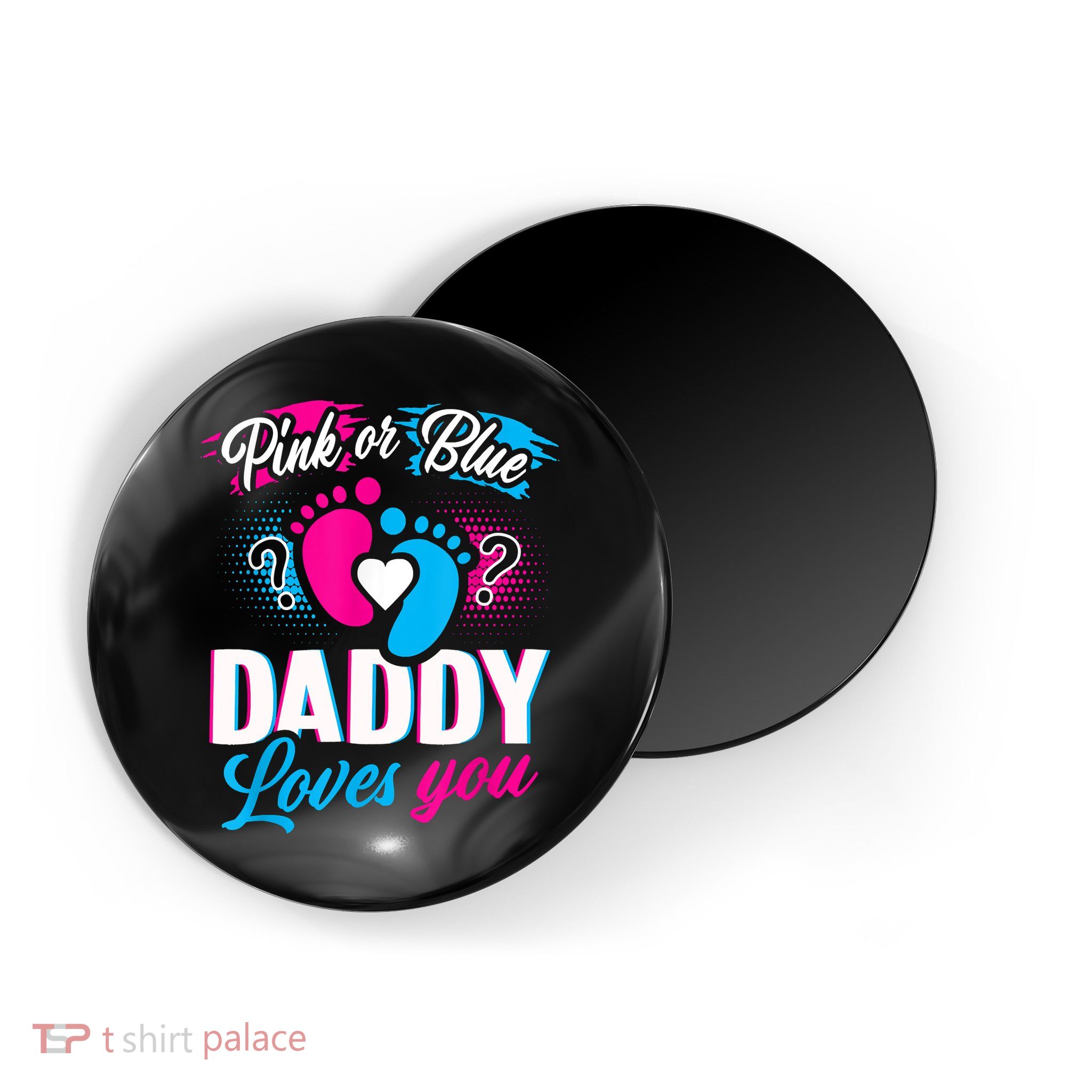 Pink Or Blue Daddy Loves You Shirt Gender Reveal Baby Gift Magnet