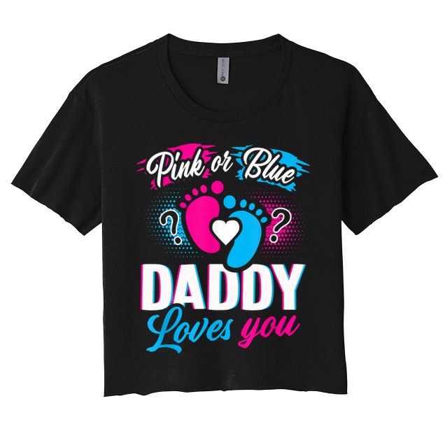 Pink Or Blue Daddy Loves You Shirt Gender Reveal Baby Gift Crop Top
