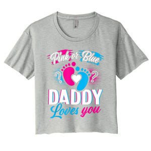 Pink Or Blue Daddy Loves You Shirt Gender Reveal Baby Gift Women's Crop Top Tee