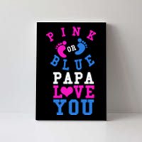 Pink Or Blue Papa Loves You Gift Gender Reveal Great Gift Canvas