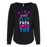 Pink Or Blue Papa Loves You Gift Gender Reveal Great Gift Womens California Wash Sweatshirt