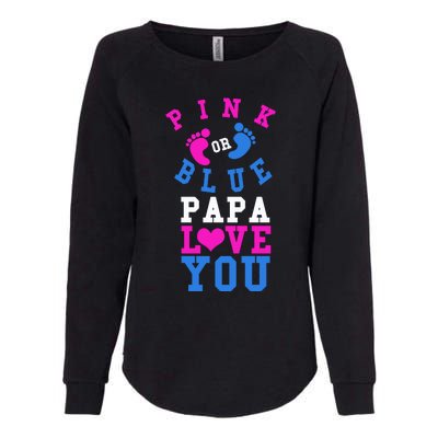 Pink Or Blue Papa Loves You Gift Gender Reveal Great Gift Womens California Wash Sweatshirt