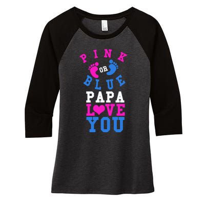 Pink Or Blue Papa Loves You Gift Gender Reveal Great Gift Women's Tri-Blend 3/4-Sleeve Raglan Shirt