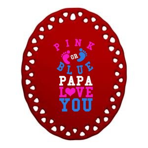 Pink Or Blue Papa Loves You Gift Gender Reveal Great Gift Ceramic Oval Ornament