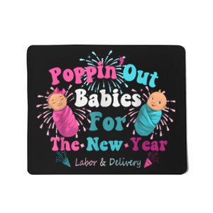 Poppin Out Babies For The New Year Labor & Delivery 2025 Mousepad