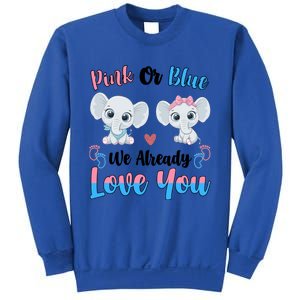 Pink Or Blue We Always Love You Funny Elephant Gender Reveal Gift Sweatshirt