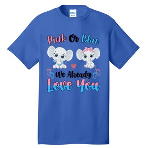 Pink Or Blue We Always Love You Funny Elephant Gender Reveal Gift Tall T-Shirt