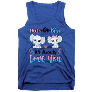 Pink Or Blue We Always Love You Funny Elephant Gender Reveal Gift Tank Top