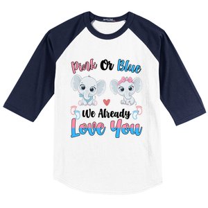 Pink Or Blue We Always Love You Funny Elephant Gender Reveal Gift Baseball Sleeve Shirt