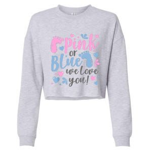 Pink Or Blue We Love You Gender Reveal Baby Shower Gift Cropped Pullover Crew