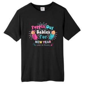 Poppin Out Babies For The New Year Labor & Delivery 2025 Tall Fusion ChromaSoft Performance T-Shirt