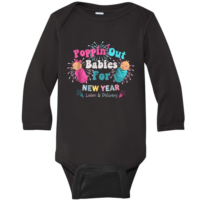 Poppin Out Babies For The New Year Labor & Delivery 2025 Baby Long Sleeve Bodysuit