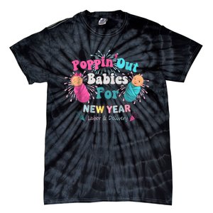 Poppin Out Babies For The New Year Labor & Delivery 2025 Tie-Dye T-Shirt