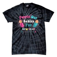 Poppin Out Babies For The New Year Labor & Delivery 2025 Tie-Dye T-Shirt