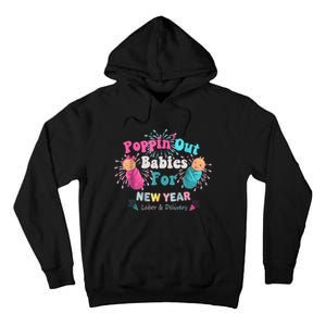 Poppin Out Babies For The New Year Labor & Delivery 2025 Tall Hoodie