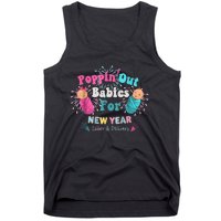 Poppin Out Babies For The New Year Labor & Delivery 2025 Tank Top