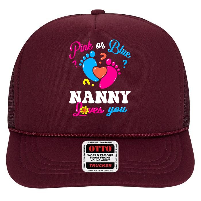 Pink Or Blue Nanny Loves You Baby Gender Reveal High Crown Mesh Back Trucker Hat