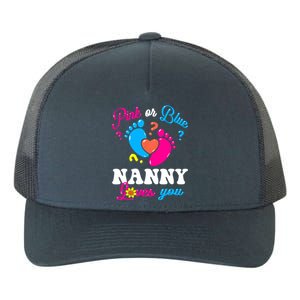 Pink Or Blue Nanny Loves You Baby Gender Reveal Yupoong Adult 5-Panel Trucker Hat