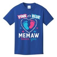 Pink Or Blue Memaw Loves You Gender Reveal Memaw Gift Kids T-Shirt