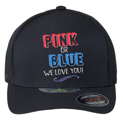 Pink Or Blue We Love You Gender Reveal Announcet Matching Cute Gift Flexfit Unipanel Trucker Cap