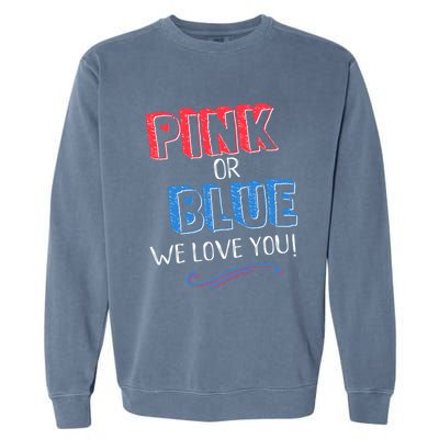 Pink Or Blue We Love You Gender Reveal Announcet Matching Cute Gift Garment-Dyed Sweatshirt