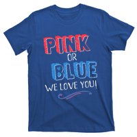 Pink Or Blue We Love You Gender Reveal Announcet Matching Cute Gift T-Shirt