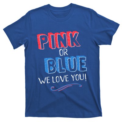 Pink Or Blue We Love You Gender Reveal Announcet Matching Cute Gift T-Shirt